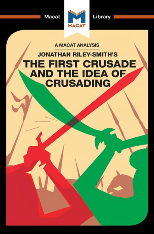 Cover of the book The First Crusade and the Idea of Crusading by Damien Peters, Macat Library