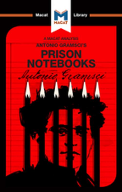 Cover of the book The Prison Notebooks by Lorenzo Fusaro, Jason Xidias, Macat Library