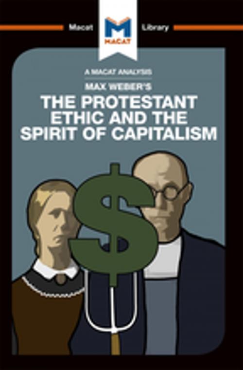 Cover of the book The Protestant Ethic and the Spirit of Capitalism by Sebastian Guzman, James Hill, Macat Library