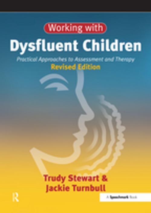 Cover of the book Working with Dysfluent Children by Trudy Stewart, Jackie Turnbull, Taylor and Francis