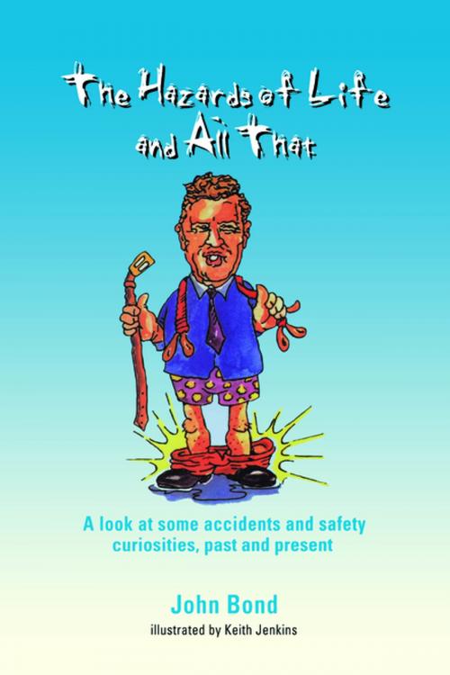 Cover of the book The Hazards of Life and All That by J Bond, CRC Press