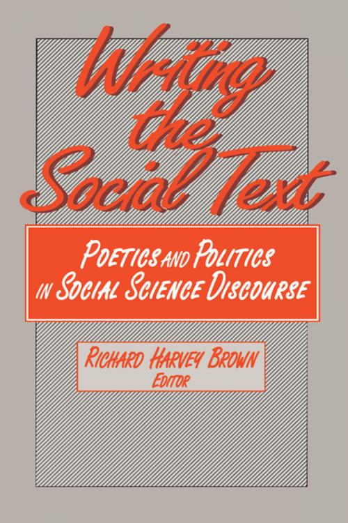 Cover of the book Writing the Social Text by Richard Brown, Taylor and Francis