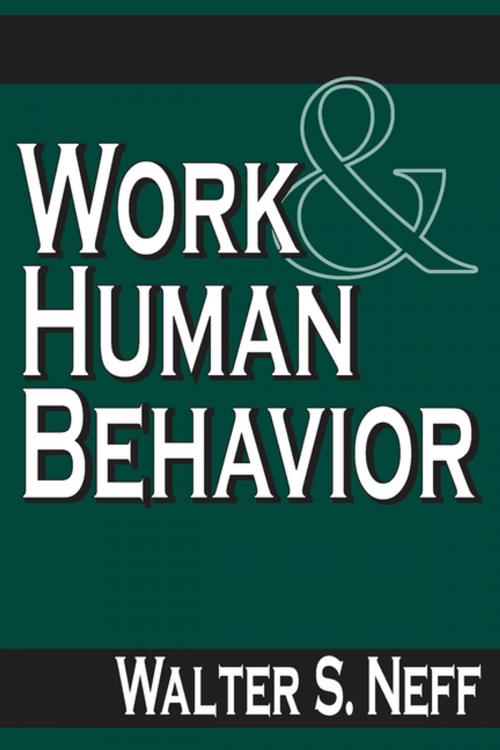 Cover of the book Work and Human Behavior by Walter Neff, Taylor and Francis
