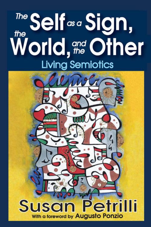 Cover of the book The Self as a Sign, the World, and the Other by Susan Petrilli, Taylor and Francis