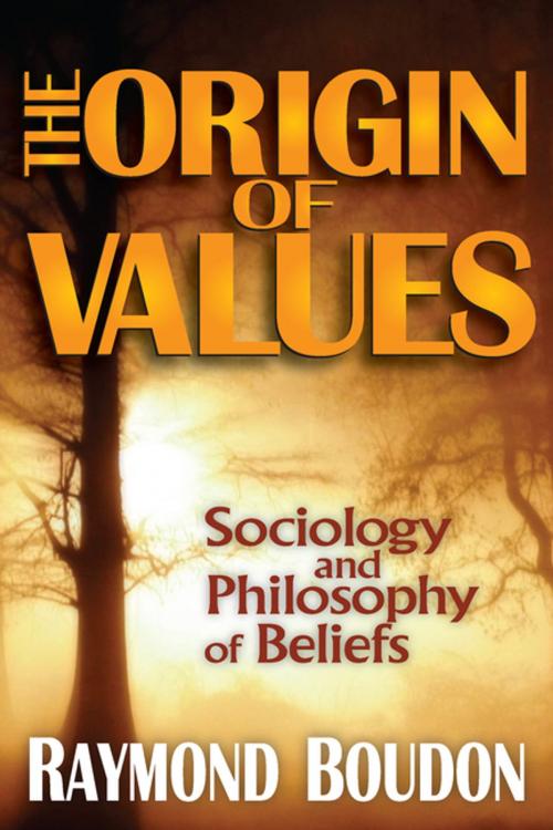 Cover of the book The Origin of Values by Raymond Boudon, Taylor and Francis
