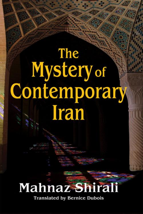 Cover of the book The Mystery of Contemporary Iran by Mahnaz Shirali, Taylor and Francis