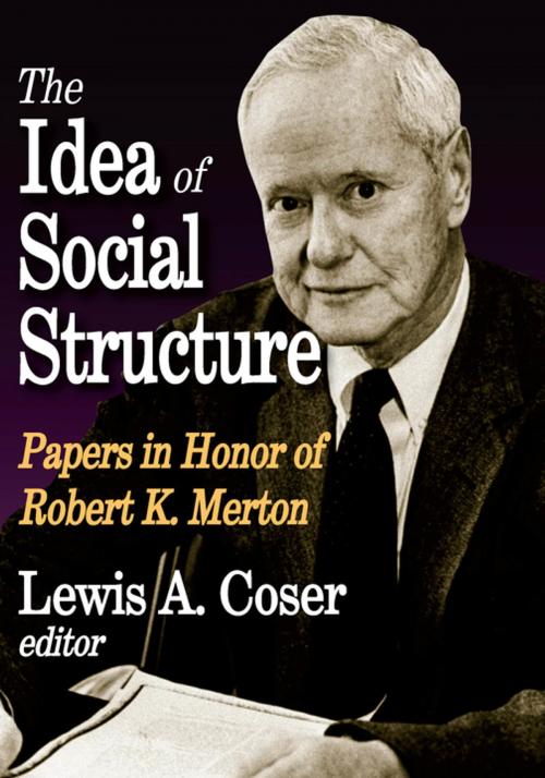 Cover of the book The Idea of Social Structure by , Taylor and Francis