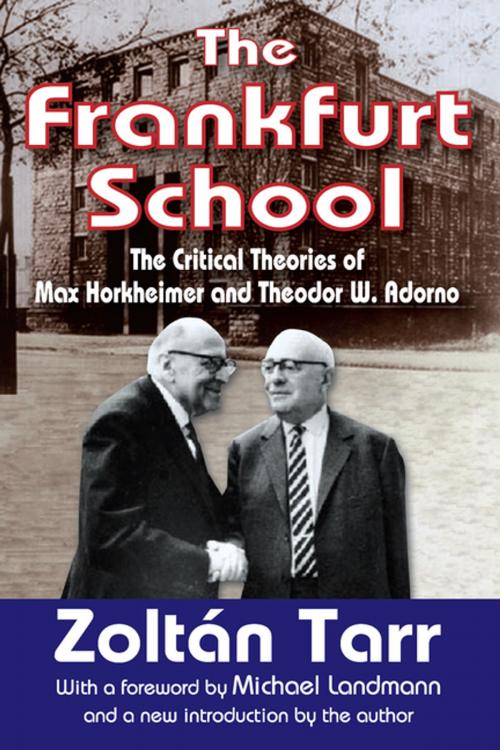 Cover of the book The Frankfurt School by Zoltan Tarr, Taylor and Francis