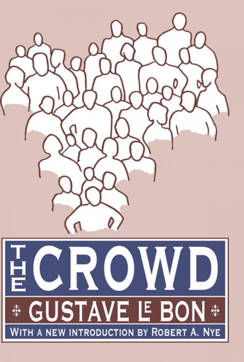 Cover of the book The Crowd by Gustave Le Bon, Taylor and Francis