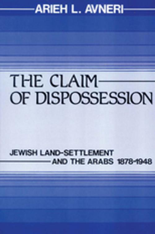 Cover of the book The Claim of Dispossession by Arieh L. Avneri, Taylor and Francis