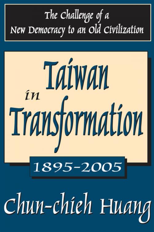 Cover of the book Taiwan in Transformation 1895-2005 by Chun-chieh Huang, Taylor and Francis
