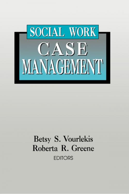 Cover of the book Social Work Case Management by , Taylor and Francis