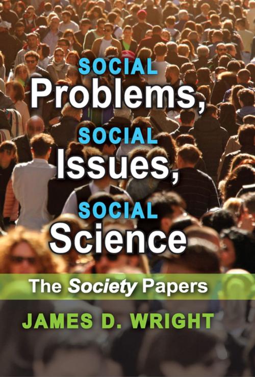 Cover of the book Social Problems, Social Issues, Social Science by James Wright, Taylor and Francis
