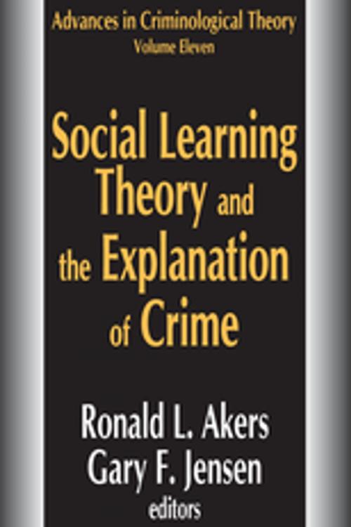 Cover of the book Social Learning Theory and the Explanation of Crime by , Taylor and Francis