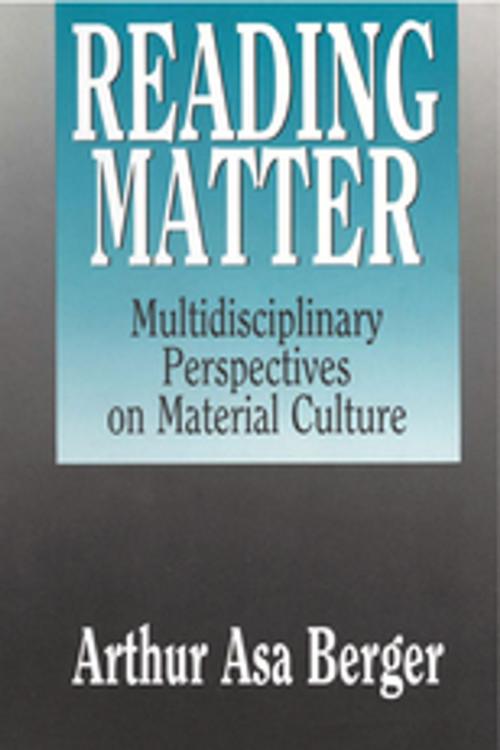Cover of the book Reading Matter by Arthur Asa Berger, Taylor and Francis