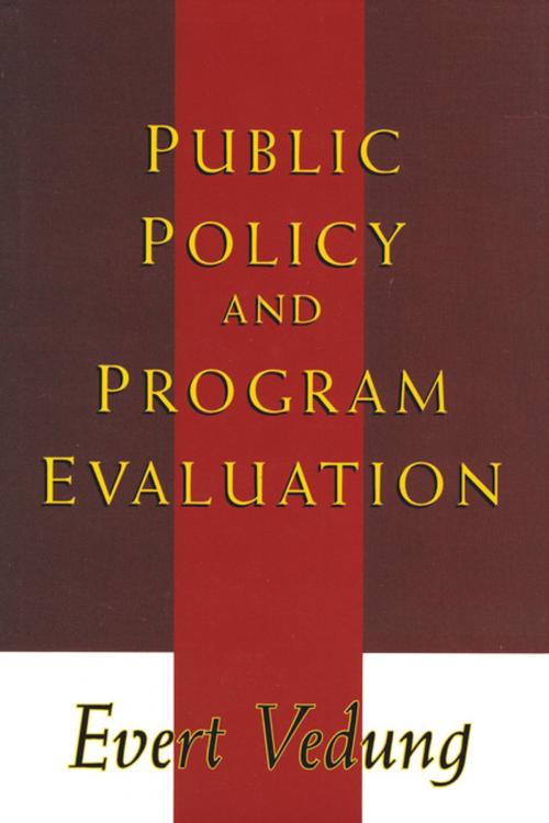 Cover of the book Public Policy and Program Evaluation by Evert Vedung, Taylor and Francis