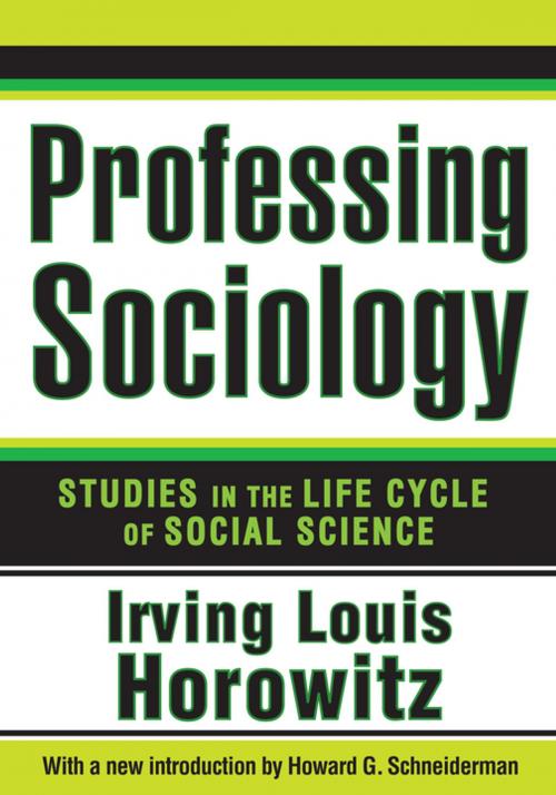Cover of the book Professing Sociology by Irving Horowitz, Taylor and Francis