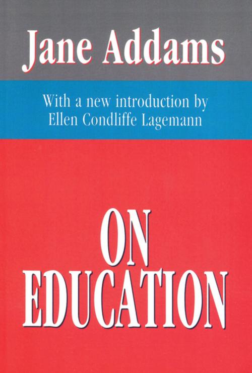 Cover of the book On Education by Jane Addams, Taylor and Francis