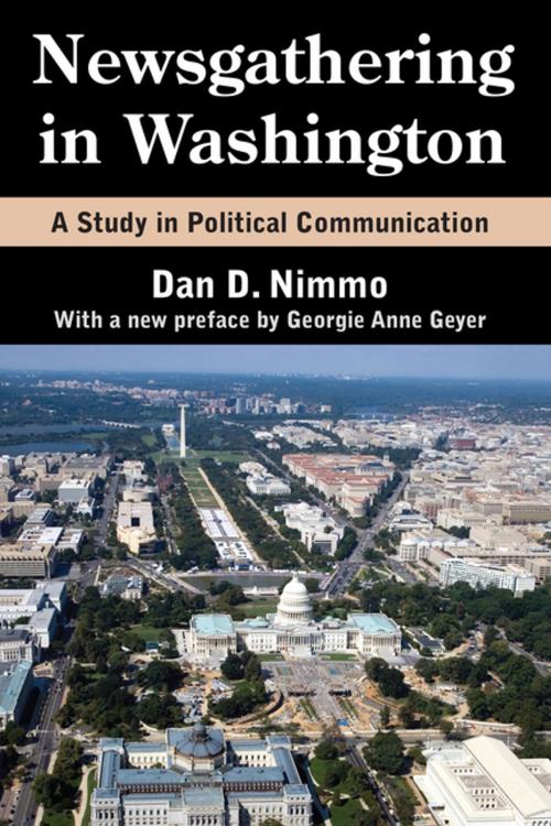 Cover of the book Newsgathering in Washington by Dan Nimmo, Georgie Anne Geyer, Taylor and Francis