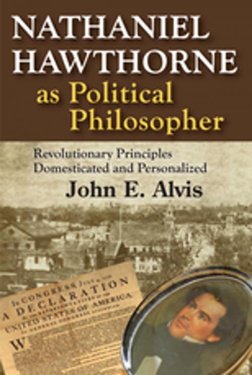 Cover of the book Nathaniel Hawthorne as Political Philosopher by John E. Alvis, Taylor and Francis