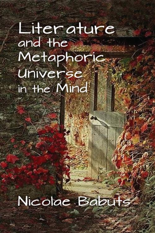Cover of the book Literature and the Metaphoric Universe in the Mind by Nicolae Babuts, Taylor and Francis