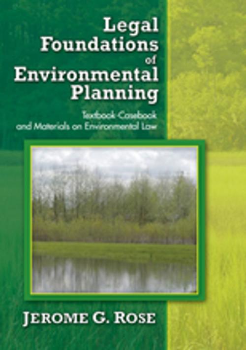 Cover of the book Legal Foundations of Environmental Planning by Jerome G. Rose, Taylor and Francis