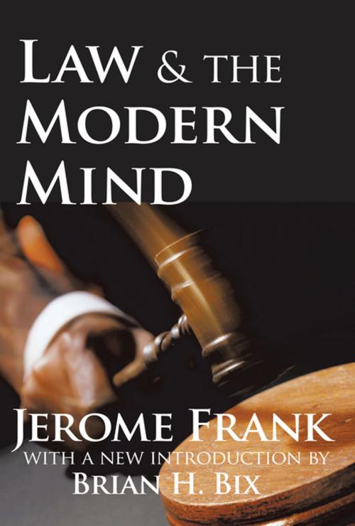 Cover of the book Law and the Modern Mind by Jerome Frank, Brian H. Bix, Taylor and Francis