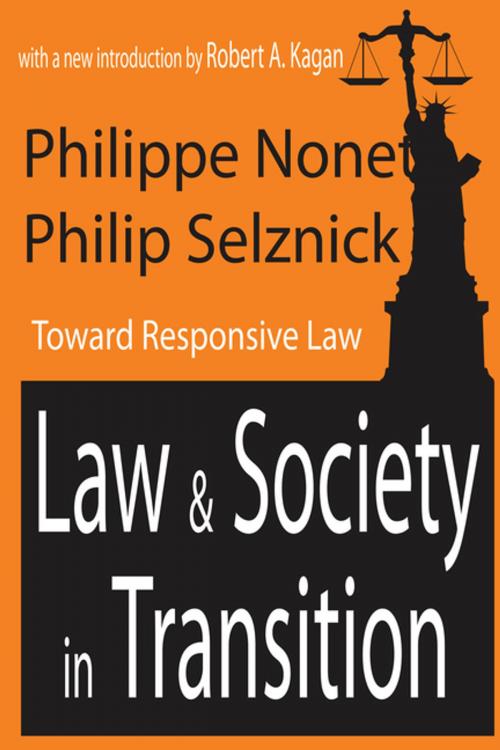 Cover of the book Law and Society in Transition by Philippe Nonet, Philip Selznick, Robert A. Kagan, Taylor and Francis