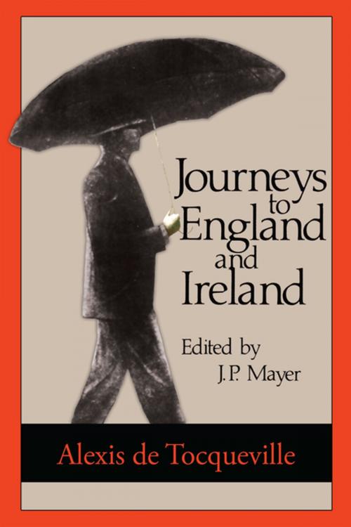 Cover of the book Journeys to England and Ireland by Alexis de Tocqueville, Taylor and Francis