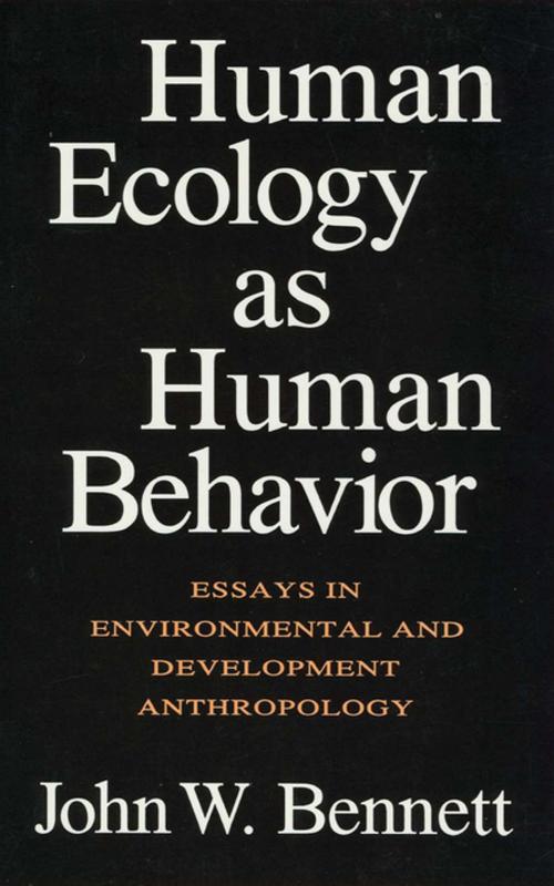Cover of the book Human Ecology as Human Behavior by John W. Bennett, Taylor and Francis