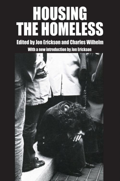 Cover of the book Housing the Homeless by Jon Erickson, Charles Wilhelm, Taylor and Francis