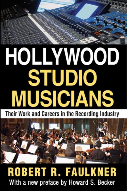 Cover of the book Hollywood Studio Musicians by Robert R. Faulkner, Taylor and Francis