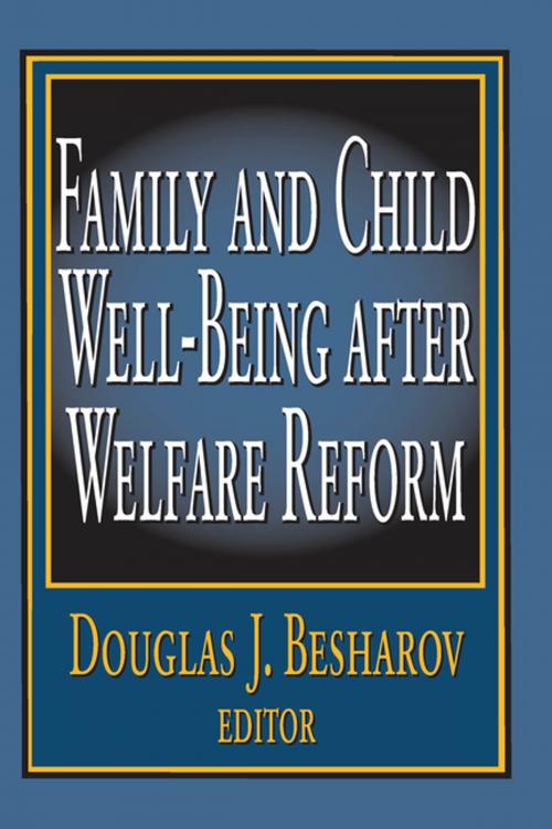 Cover of the book Family and Child Well-being After Welfare Reform by , Taylor and Francis