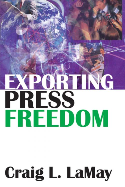 Cover of the book Exporting Press Freedom by Craig LaMay, Taylor and Francis