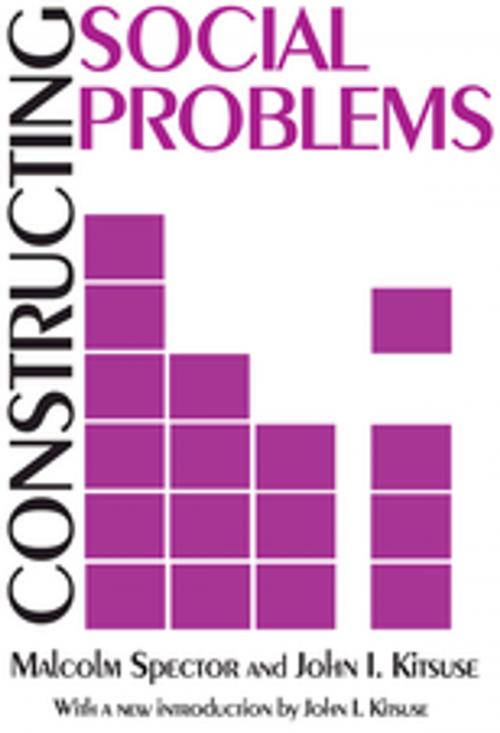 Cover of the book Constructing Social Problems by Malcolm Spector, John I. Kitsuse, Taylor and Francis