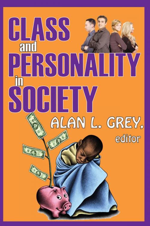 Cover of the book Class and Personality in Society by Alan L. Grey, Taylor and Francis