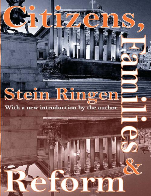 Cover of the book Citizens, Families, and Reform by Stein Ringen, Taylor and Francis