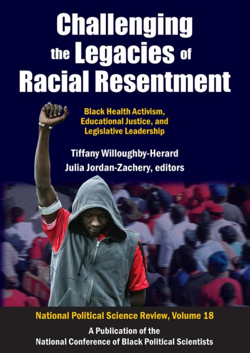 Cover of the book Challenging the Legacies of Racial Resentment by , Taylor and Francis