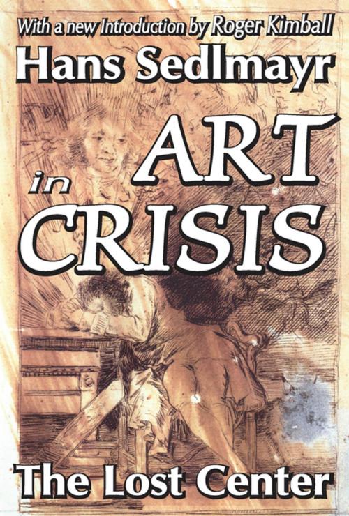 Cover of the book Art in Crisis by Hans Sedlmayr, Taylor and Francis