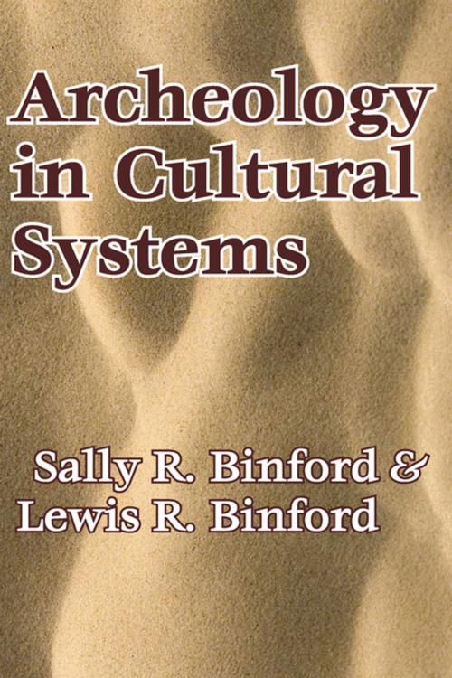Cover of the book Archeology in Cultural Systems by Lewis R. Binford, Taylor and Francis