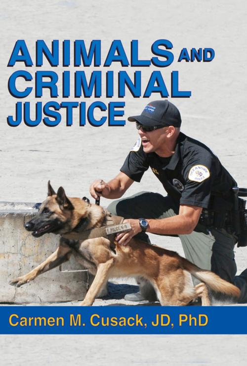 Cover of the book Animals and Criminal Justice by Carmen M. Cusack, Taylor and Francis