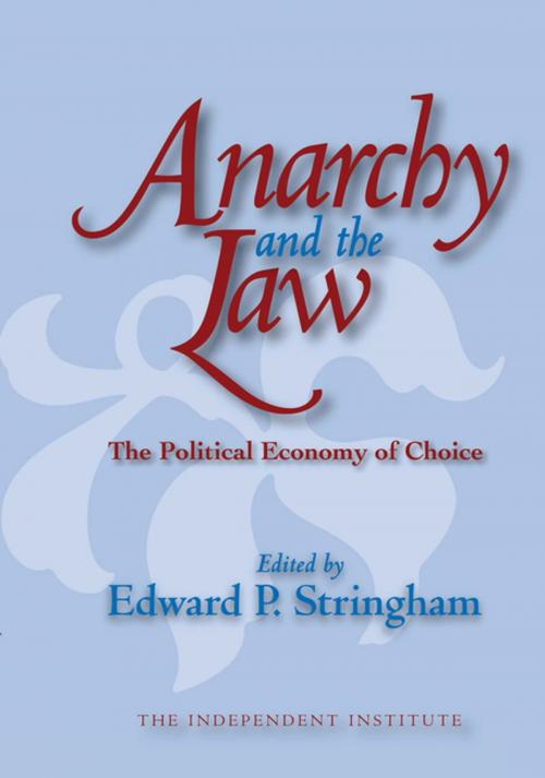 Cover of the book Anarchy and the Law by Edward P. Stringham, Taylor and Francis