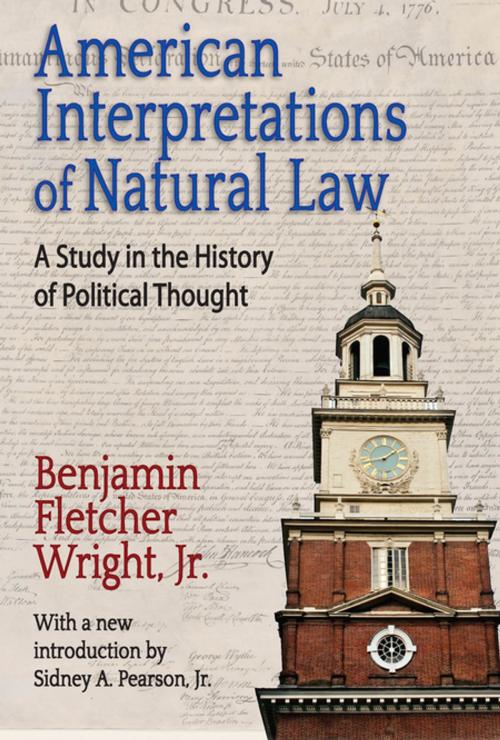 Cover of the book American Interpretations of Natural Law by Benjamin Fletcher Wright, Taylor and Francis