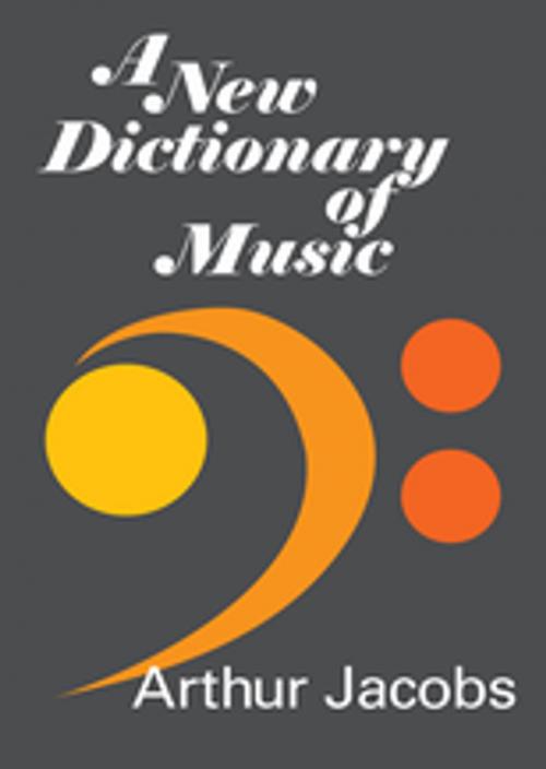 Cover of the book A New Dictionary of Music by Arthur Jacobs, Taylor and Francis