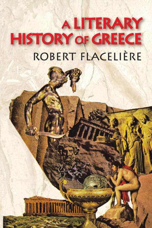 Cover of the book A Literary History of Greece by Robert Flaceliere, Taylor and Francis