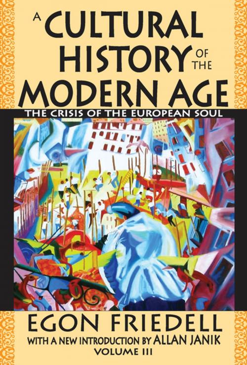 Cover of the book A Cultural History of the Modern Age by Egon Friedell, Taylor and Francis