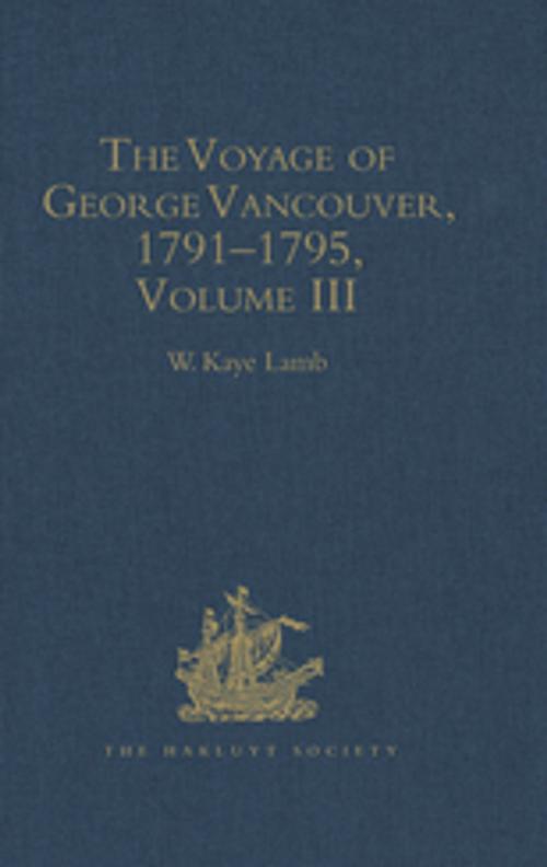 Cover of the book The Voyage of George Vancouver, 1791 - 1795 by , Taylor and Francis