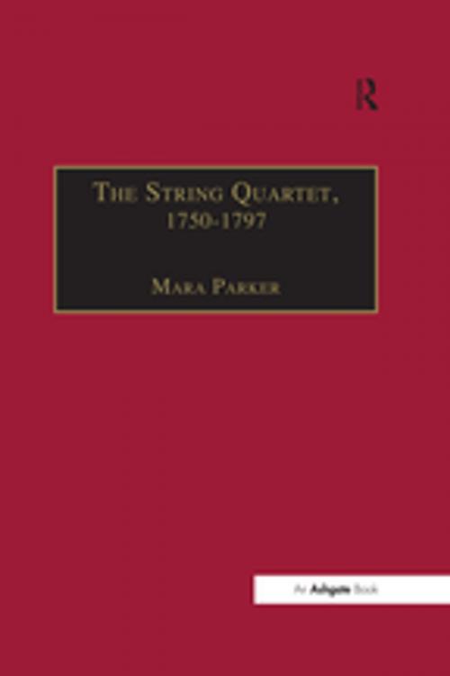 Cover of the book The String Quartet, 1750–1797 by Mara Parker, Taylor and Francis