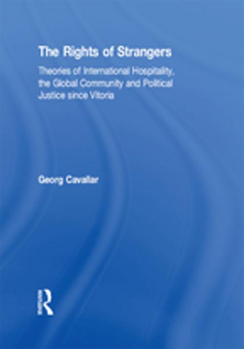 Cover of the book The Rights of Strangers by Georg Cavallar, Taylor and Francis