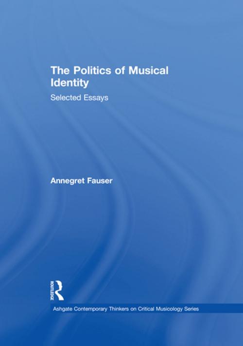 Cover of the book The Politics of Musical Identity by Annegret Fauser, Taylor and Francis